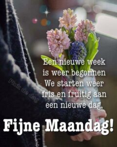 fijne maandag nieuwe week