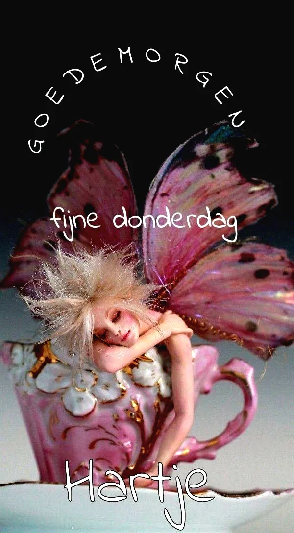 Een fee zit op een roze kopje, met vleugels en de tekst "Goedemorgen, fijne donderdag, Hartje".